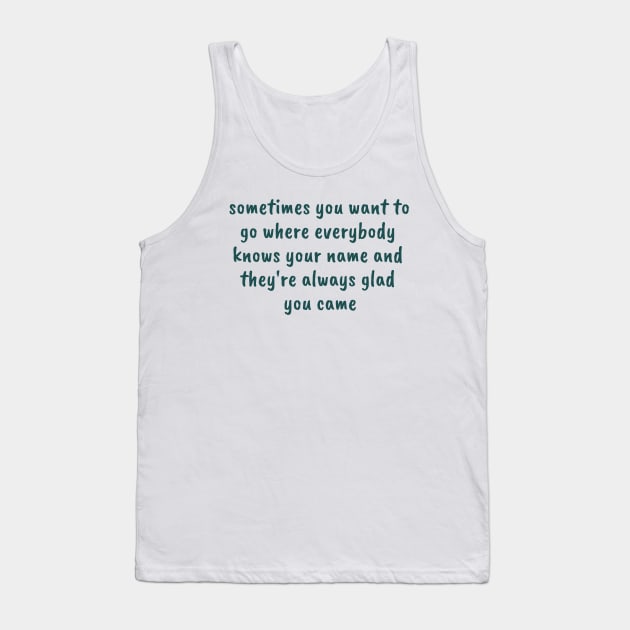 Glad You Came Tank Top by ryanmcintire1232